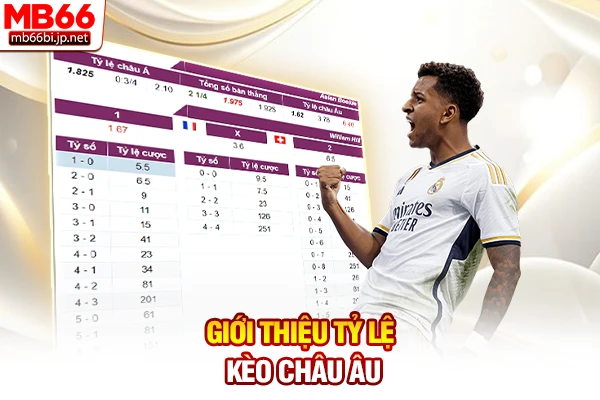Tỷ Lệ Kèo Châu Âu - Cách Đọc Kèo 1x2 Chuẩn Xác 2026 2 Giới thiệu tỷ lệ kèo Châu Âu