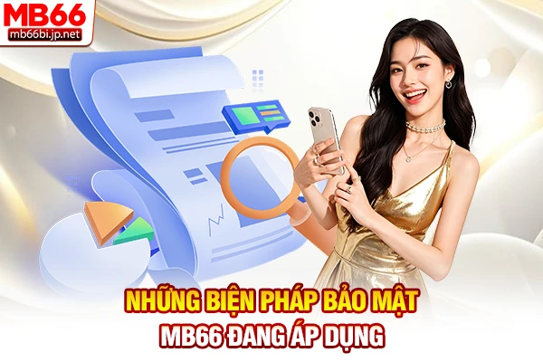 Những biện pháp bảo mật MB66 đang áp dụng